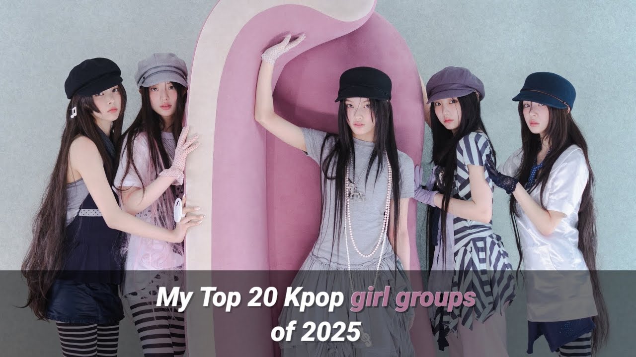 My top 20 Kpop girl groups of 2025