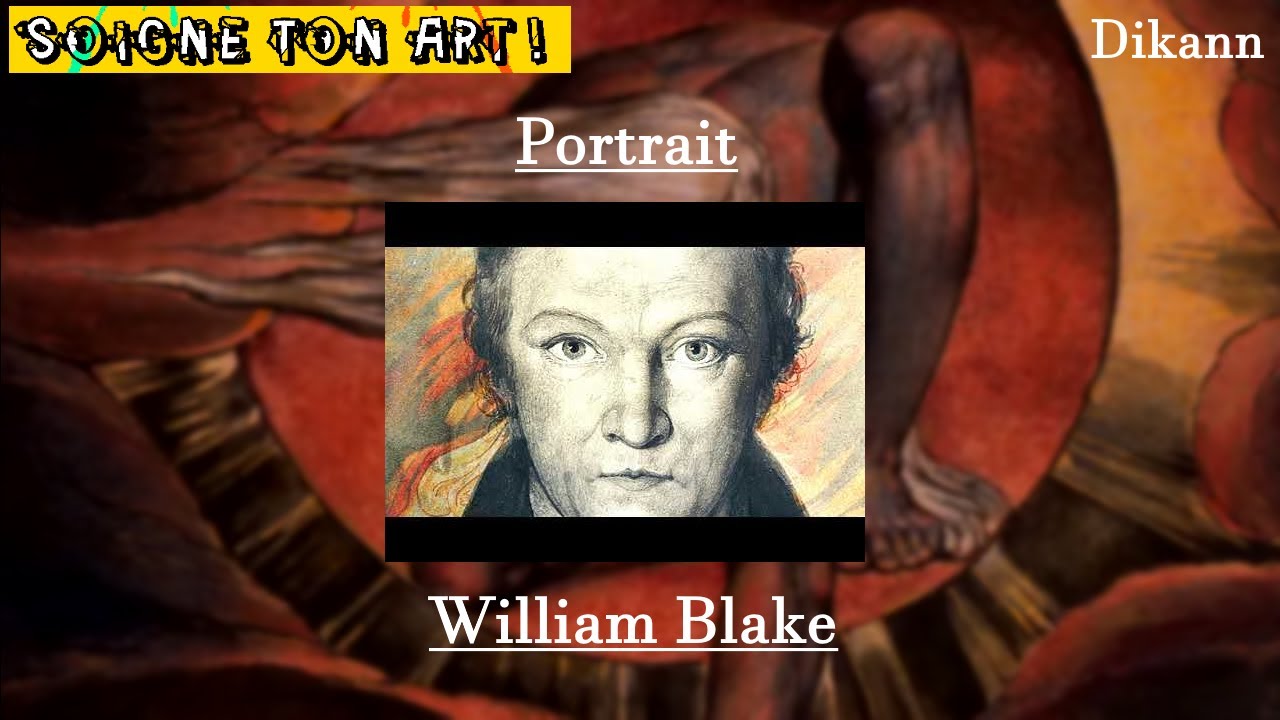 William BLAKE | ARTISTE PRIMITIF visionnaire !