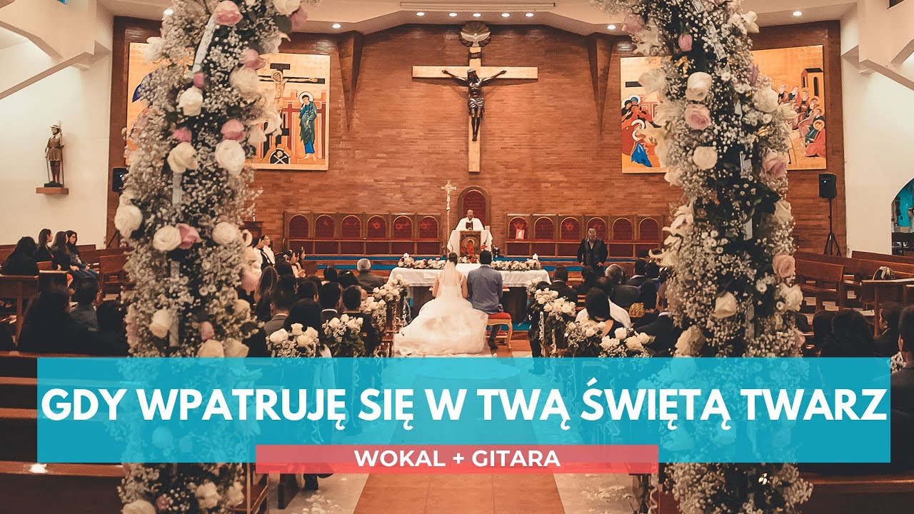 🎶Gdy wpatruję się w Twą Świętą Twarz - PIĘKNA PIOSENKA NA ŚLUB! - Głosy pod Niebiosy