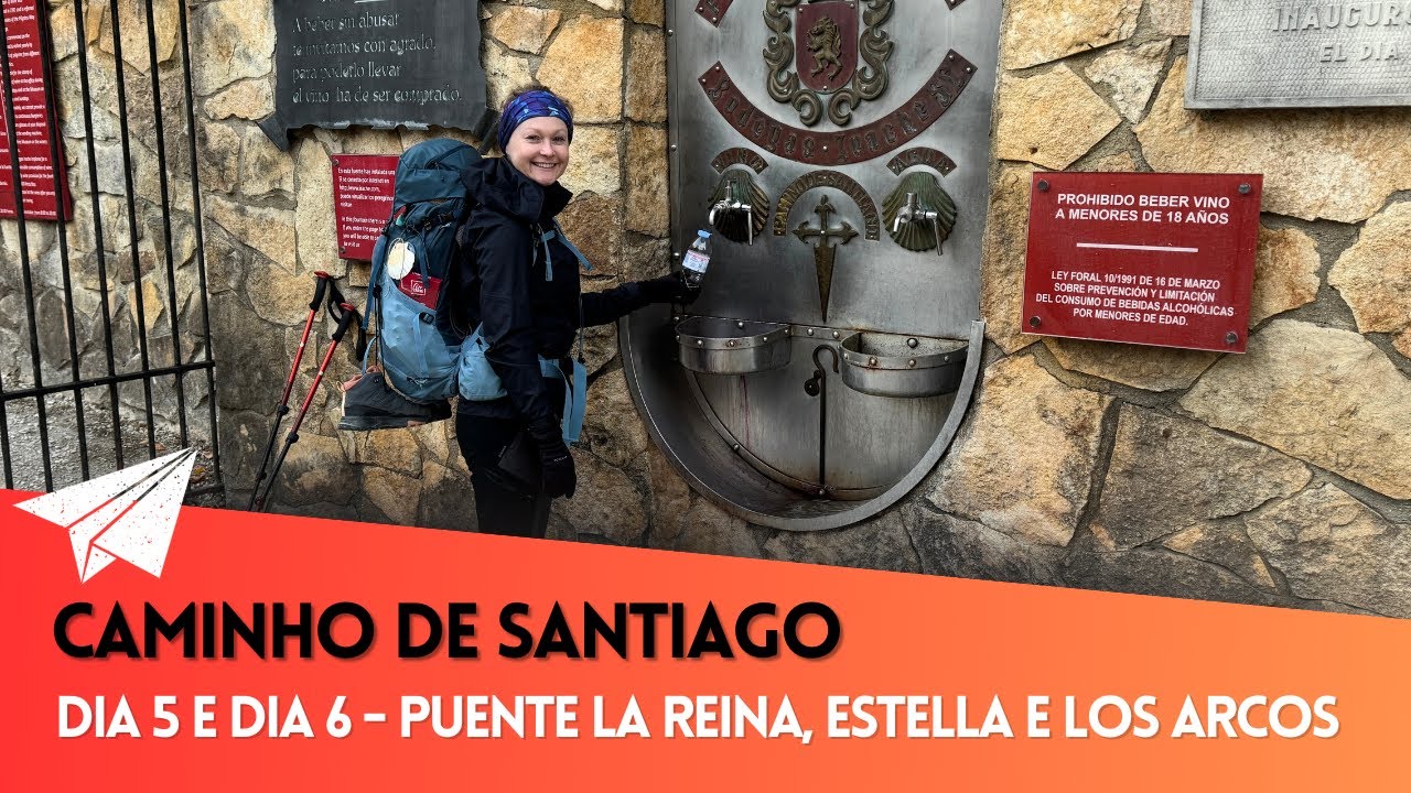 CAMINHO DE SANTIAGO | Chuva, Vinho e o Início da Meseta - Puente la Reina a Los Arcos