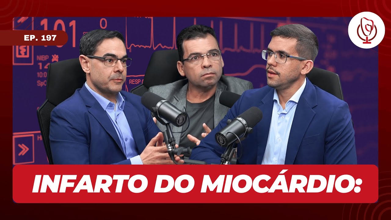 197 - Infarto do miocárdio: da admissão à alta, com Rafael Barreto e Luiz Flávio Prado