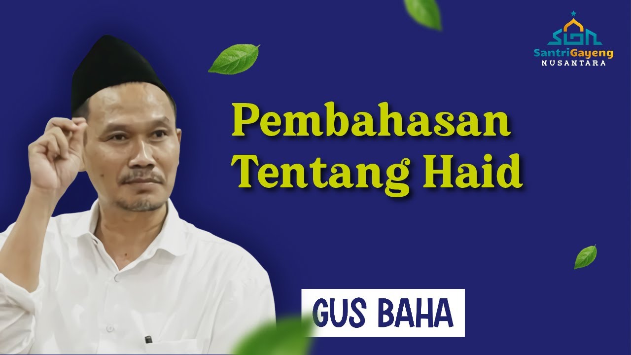 Gus Baha: Penting! Pembahasan tentang Haid