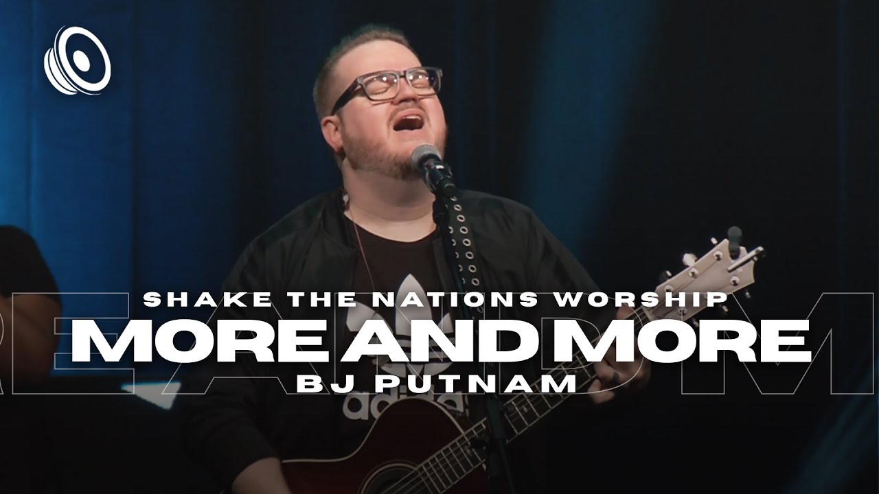More And More + Spontaneous | #STN Worship | Feat. BJ Putnam