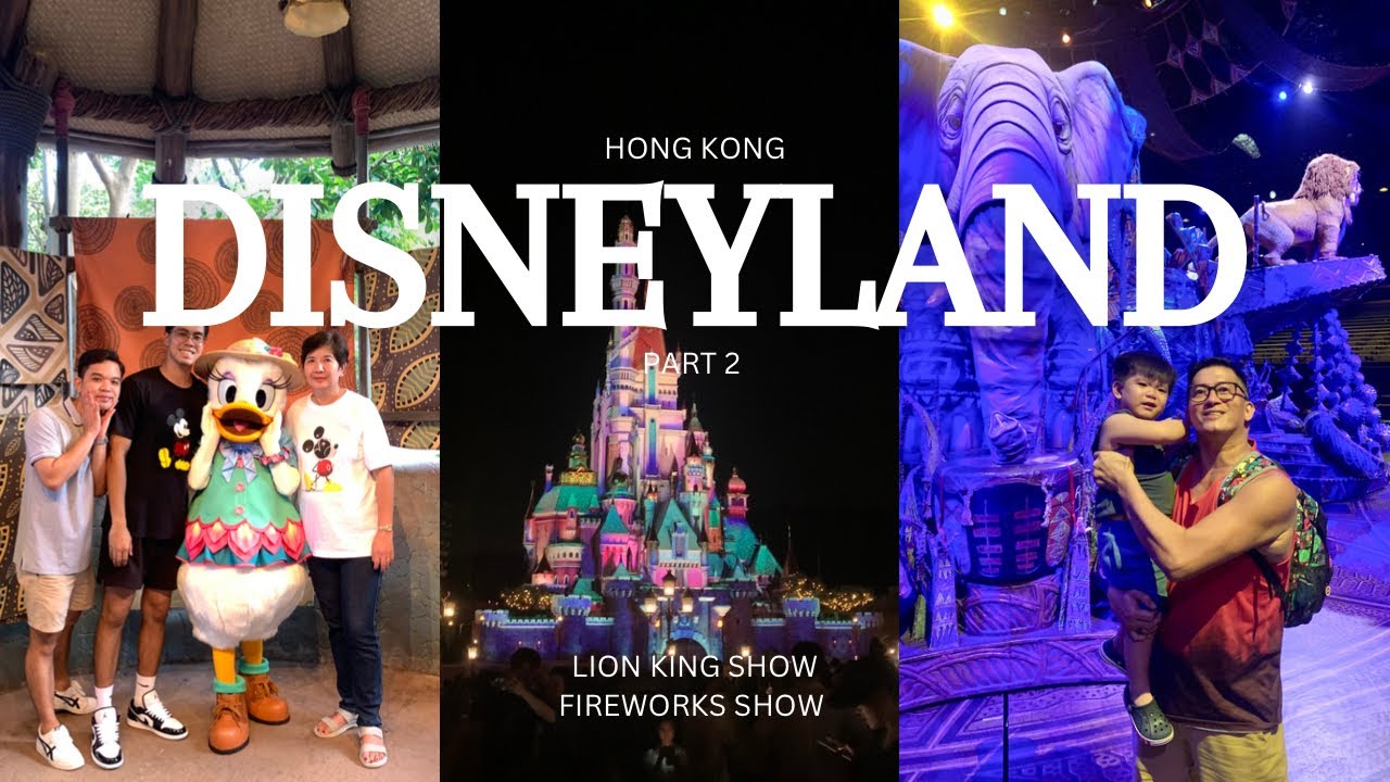 Hong Kong DISNEYLAND 2023 (part two) - Lion King show & Fireworks show 🇭🇰