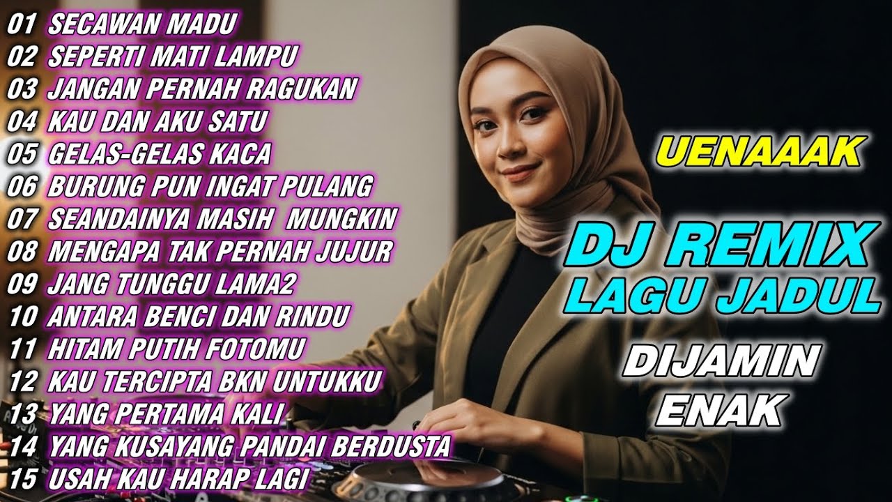 AUTO GOYANG!! DJ SECAWAN MADU DJ SEPERTI MATI LAMPU - KUMPULAN DJ LAGU LAWAS PILIHAN - PAS BANGET