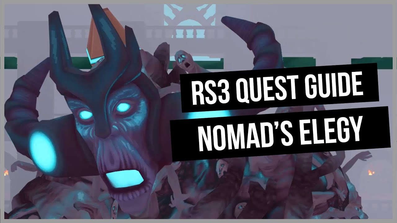 RS3: Nomad's Elegy Quest Guide - Ironman Friendly - RuneScape 3