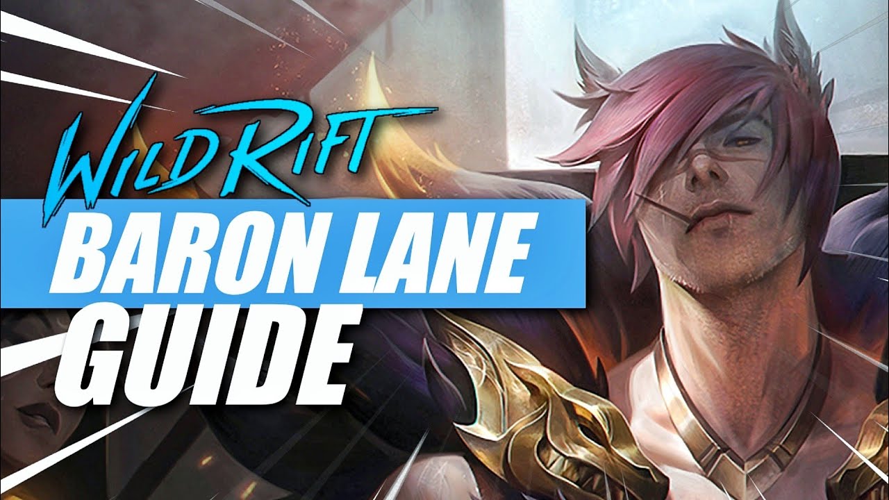 How to Play Baron Lane in Season 7 - Wild Rift Guide