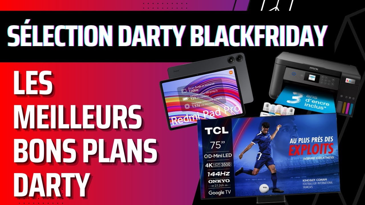 Sélection des bons plans durant le Black Friday du 18 novembre au 2 décembre chez Darty
