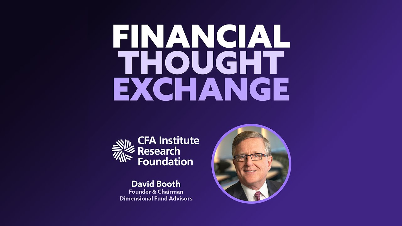 David Booth on Founding a Firm Based On Revolutionary Academic Innovations (Part 2)