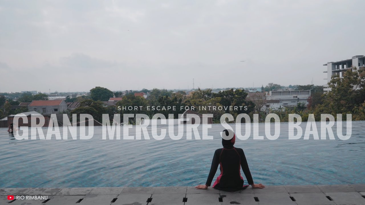 STAYCATION DI GRAND MERCURE SOLO BARU ADALAH JALAN NINJAKU