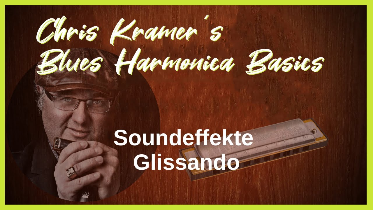 06. Soundeffekte Glissando (deutsch) - Chris Kramer Tutorial: Blues Harmonica Basics