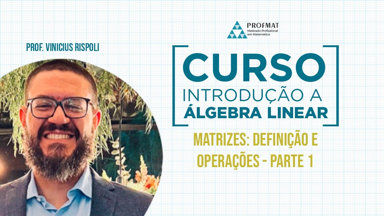 Matrizes: Definição e Operações - Parte 1