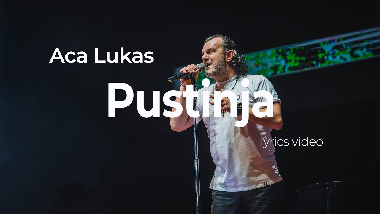 ACA LUKAS - PUSTINJA (OFFICIAL LYRICS VIDEO)