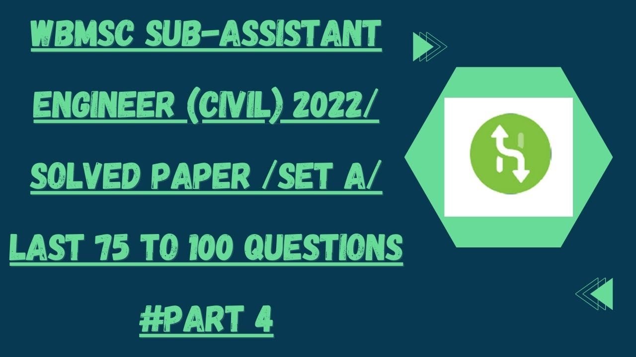 WBMSC Sub-Assistant Engineer (Civil) 2022 /Solved Paper /Set A/ Last 75 to 100 Questions #PART 4