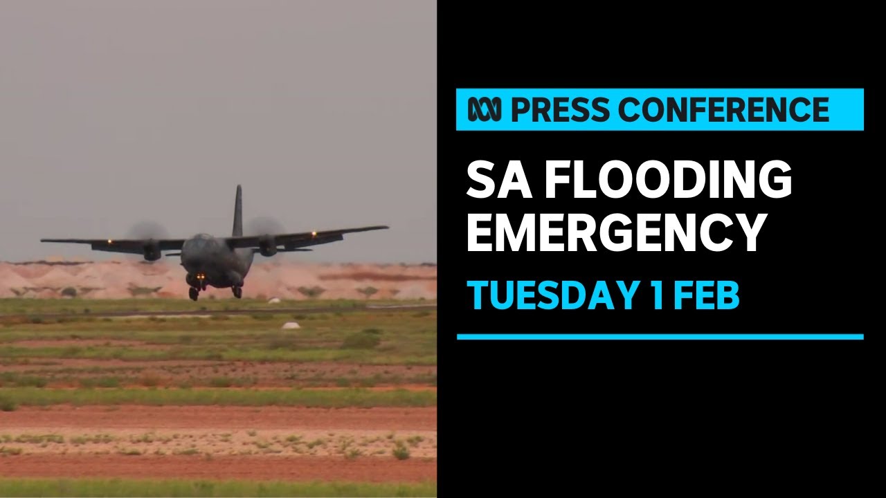 IN FULL: South Australian authorities are providing an update on the emergency flooding | ABC News