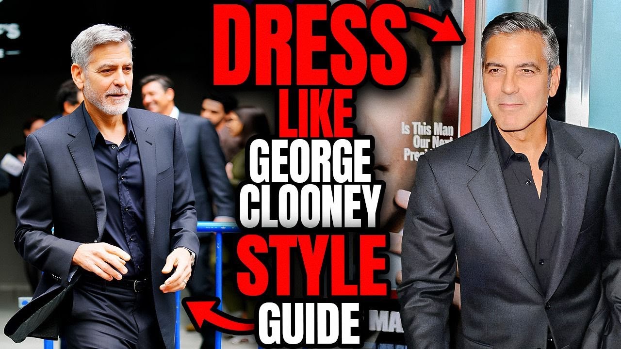 How To ACTUALLY DRESS Like GEORGE CLOONEY (A Style Guide for Men Over 50)