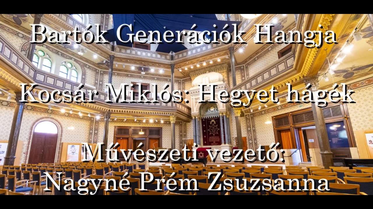 Kocsár Miklós: Hegyet hágék - Bartók Generációk Hangja