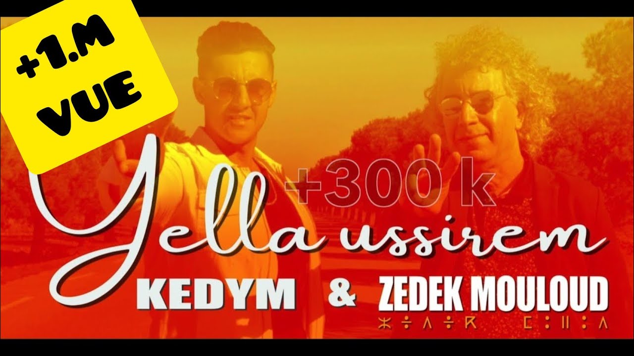 KEDYM x @ZedekMouloud_Officiel - Yella Ussirem (EXCLUSIVE Music Video)