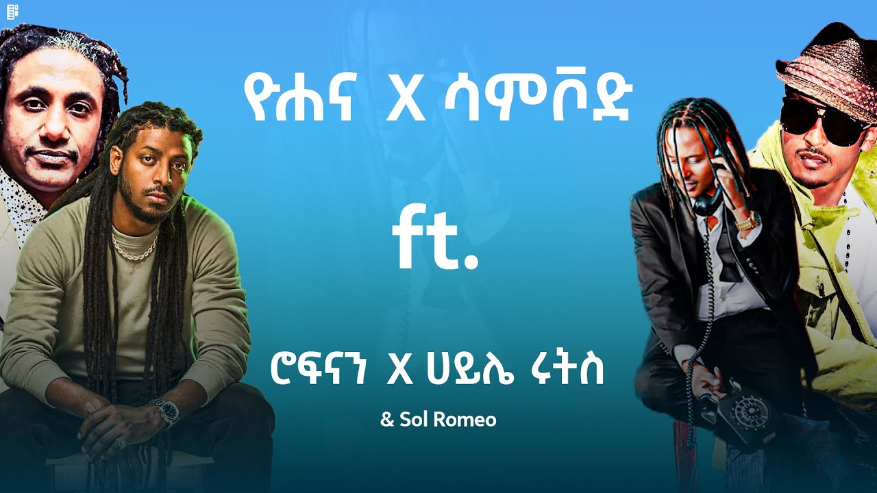 Yohana X Samvod ft. Rophnan X Haile Roots & Sol Romeo Mashup By ProdFre