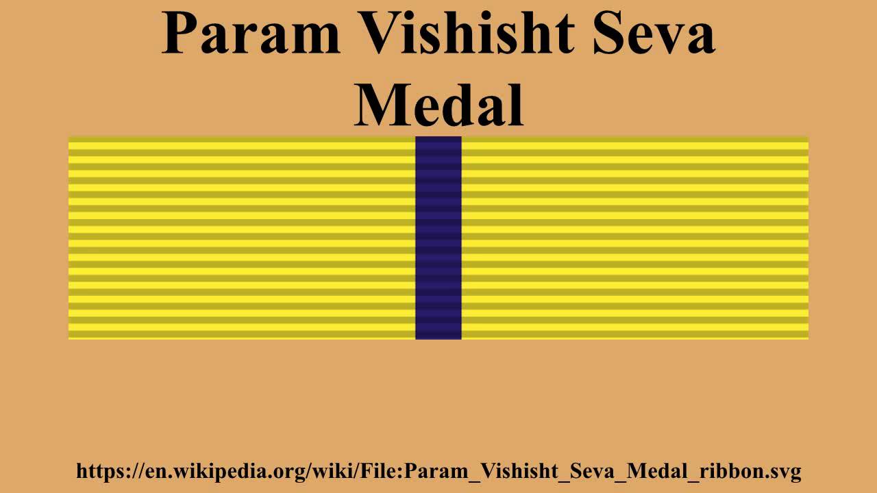 Param Vishisht Seva Medal