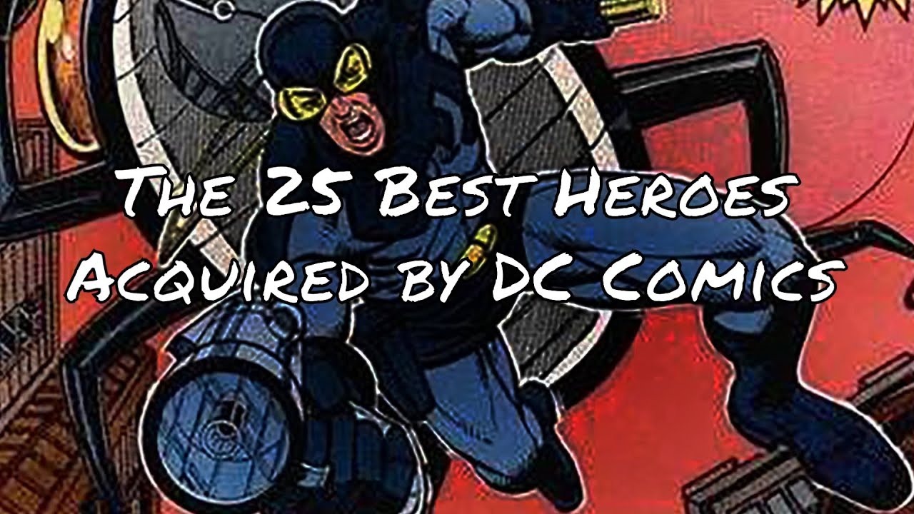 The 25 Best Super-Heroes Acquired by DC Comics