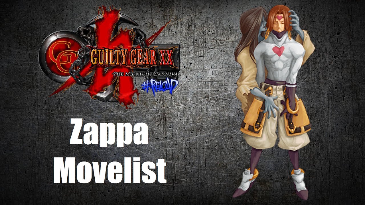 Zappa Movelist [Guilty Gear X2 #Reload]