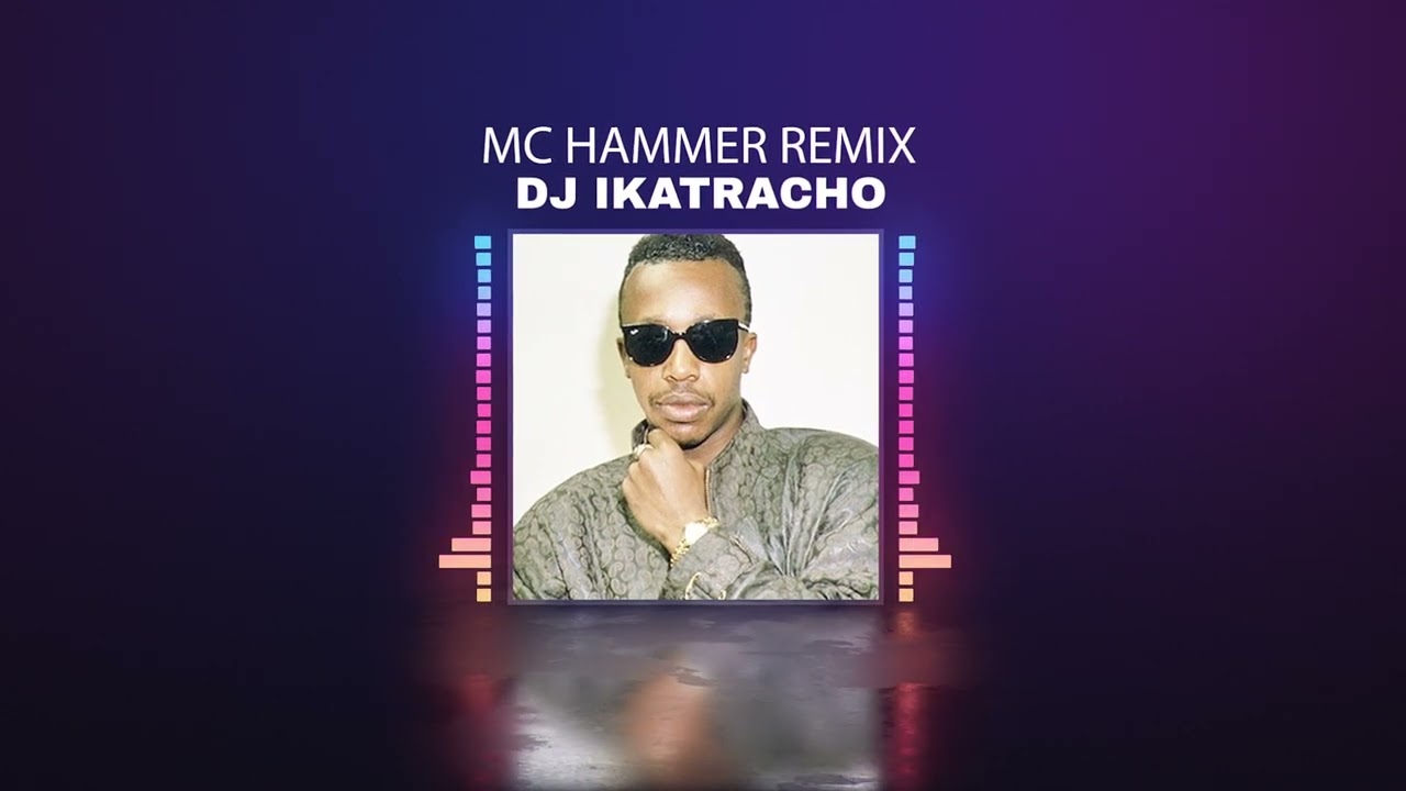 MC HAMMER REMIX