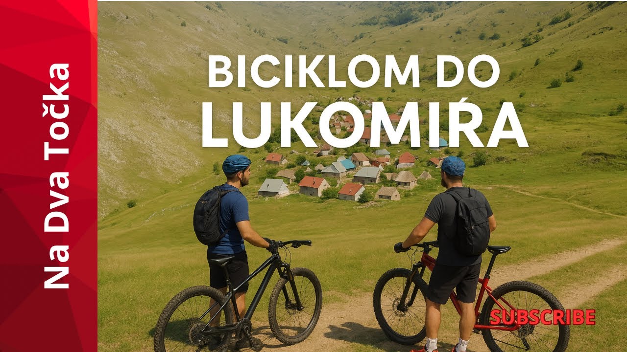 MTB: Biciklom od Babinog dola do Lukomira