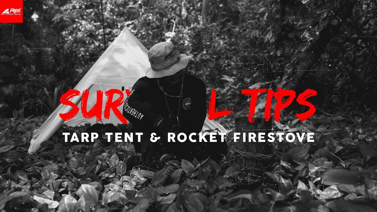 Survival Tips - Tarp Tent & Rocket Firestove