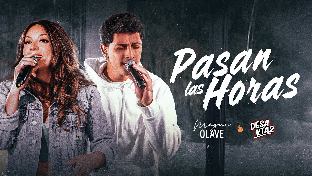 Magui Olave x DesaKTa2 // Pasan Las Horas (En Vivo)