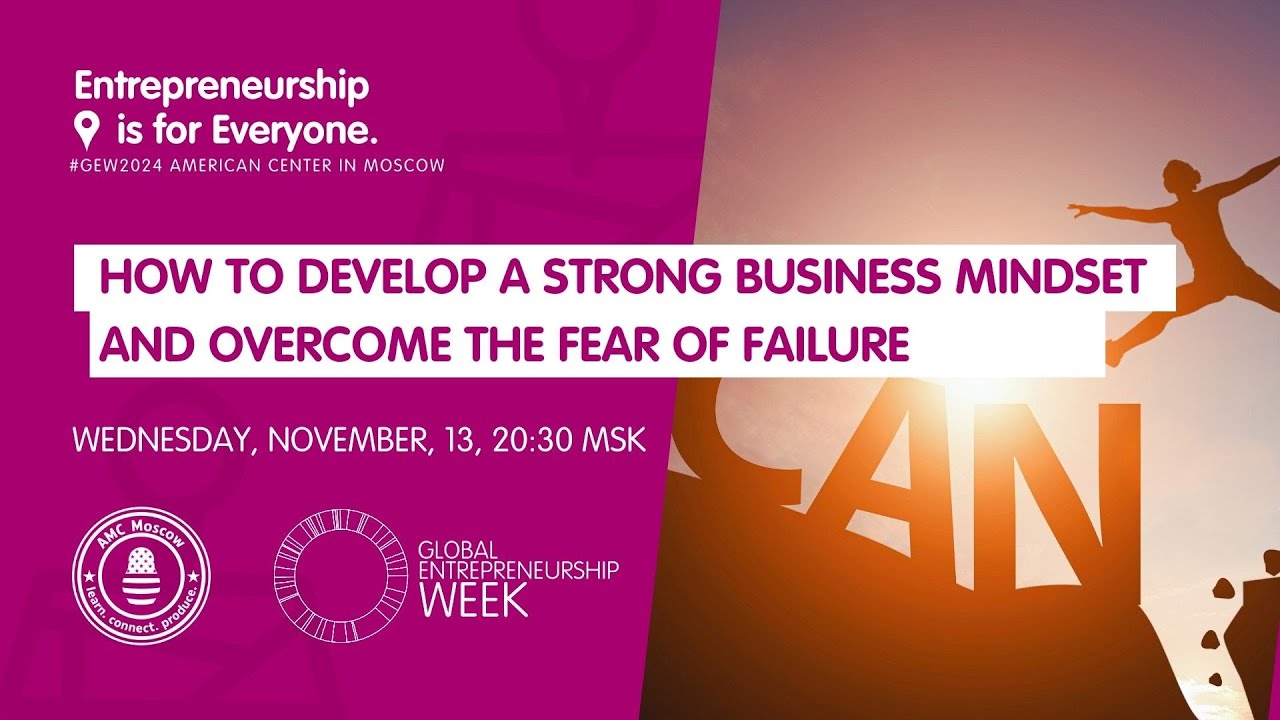 #GEW | How to Develop a Strong Business Mindset and Overcome the Fear of Failure