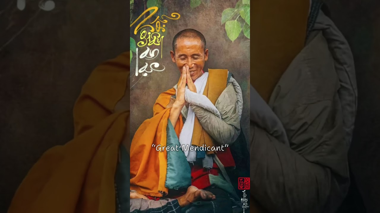 &ldquo;Great Mendicant&rdquo;(khất sỹ vĩ đại)