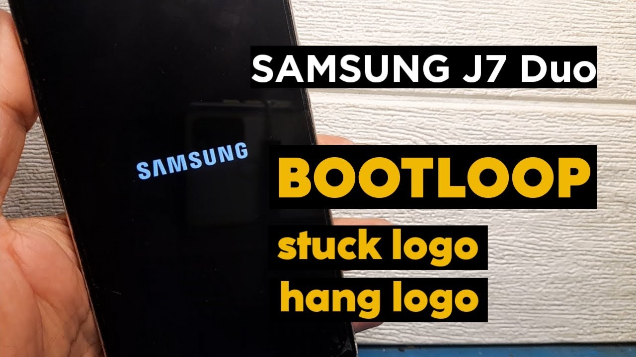 Cara Mengatasi Samsung J7 Duo Bootloop || Stuck Logo / Hang Logo