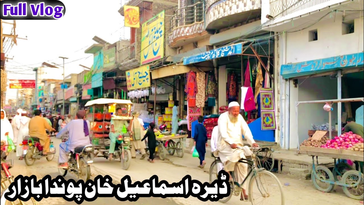 Dera Ismail Khan Pawanda Bazar | ڈیرہ اسماعیل خان | Full Vlog | Piyari Jaga 😍 | Aik Baar Zaroor Aen