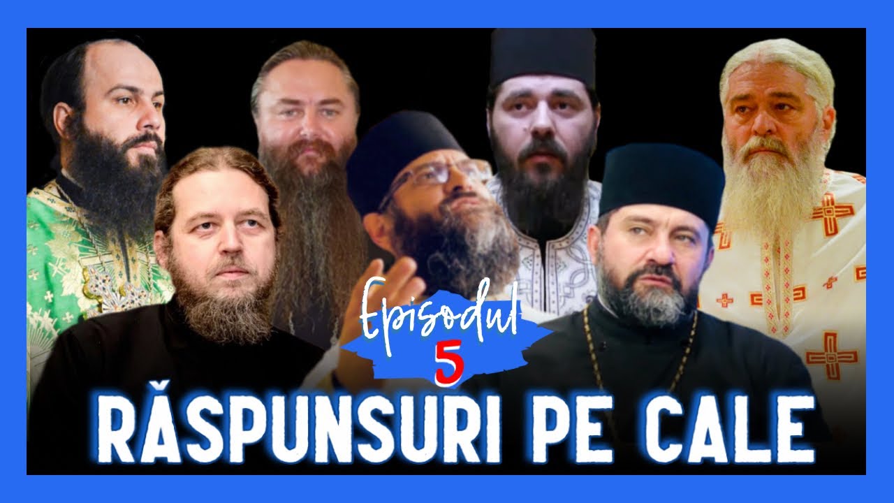 🔆 RĂSPUNSURI PE CALE - Episodul 5 - Pr Calistrat, Pr Chiril, Pr Elefterie, Pr Razvan, Pr Hrisostom