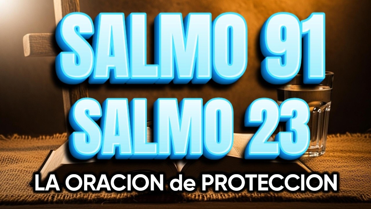ORACIÓN del DÍA 2 de MARZO - SALMO 91 y SALMO 23 -Las dos ORACIONES MÁS PODEROSAS de la BIBLIA