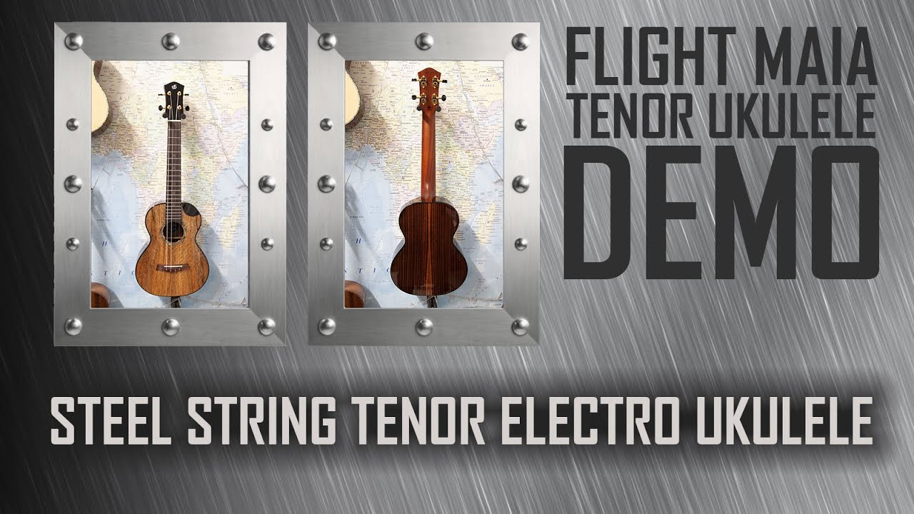 Демонстрация укулеле Flight Maia EQ-A Steel String Tenor