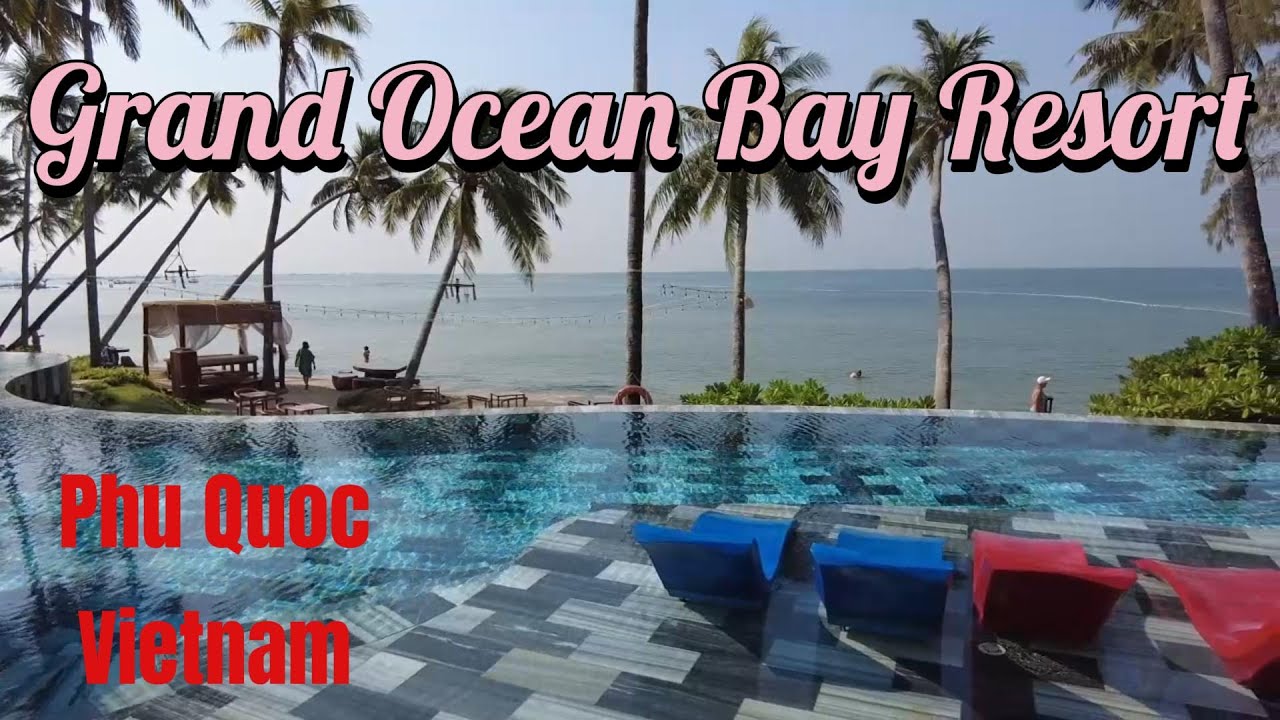 Grand Ocean Bay Resort Phu Quoc, Vietnam