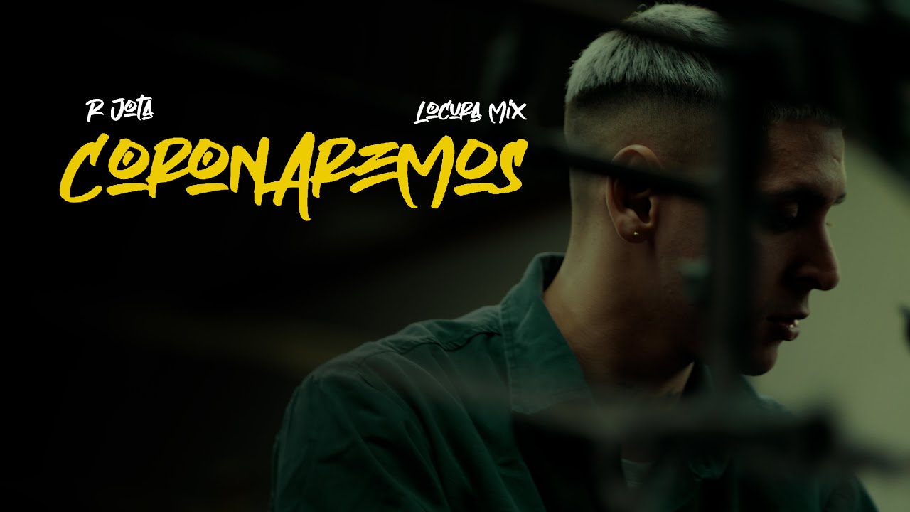 CORONAREMOS - R JOTA | LOCURA MIX (VIDEO OFICIAL)