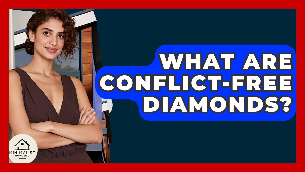 What Are Conflict-Free Diamonds? - Minimalist Home Life