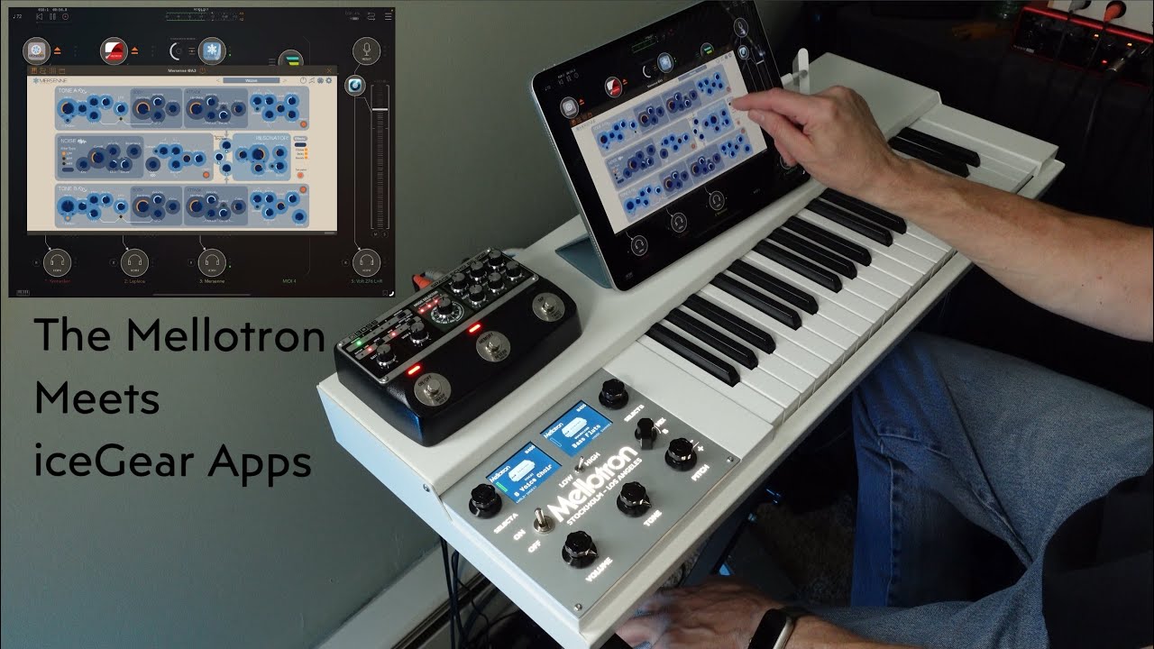 The Mellotron M4000D Meets iceGear Apps - Laplace, Mersenne, Kronecker Plus Fugue Machine