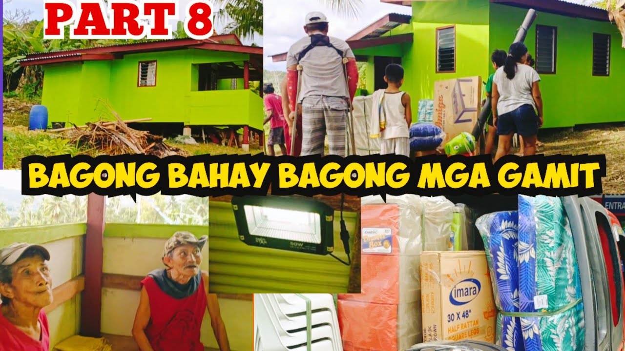 PART 8 BAGONG BAHAY BAGONG MGA GAMIT PARA SA MATANDANG MAGKAPATID NA NAKATIRA NOON SA MUNTING KUBO
