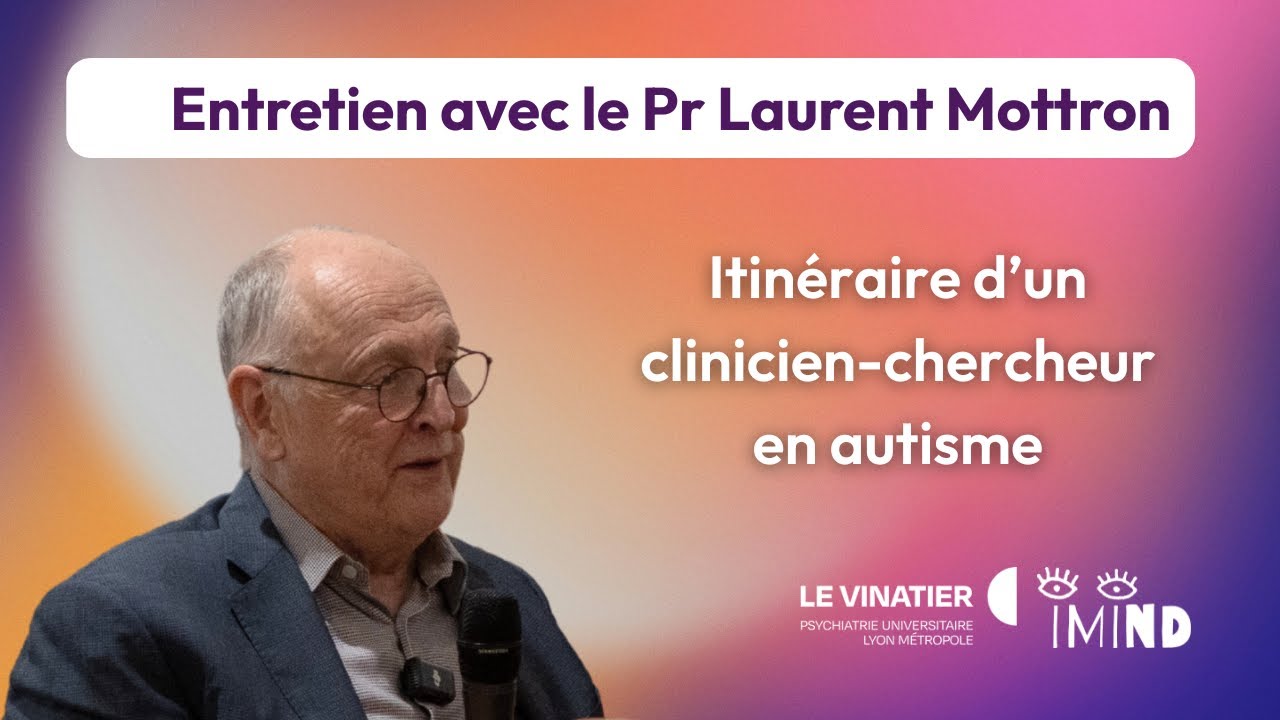 Entretien avec le Pr Laurent Mottron : itinéraire d'un clinicien-chercheur en autisme | Podcast