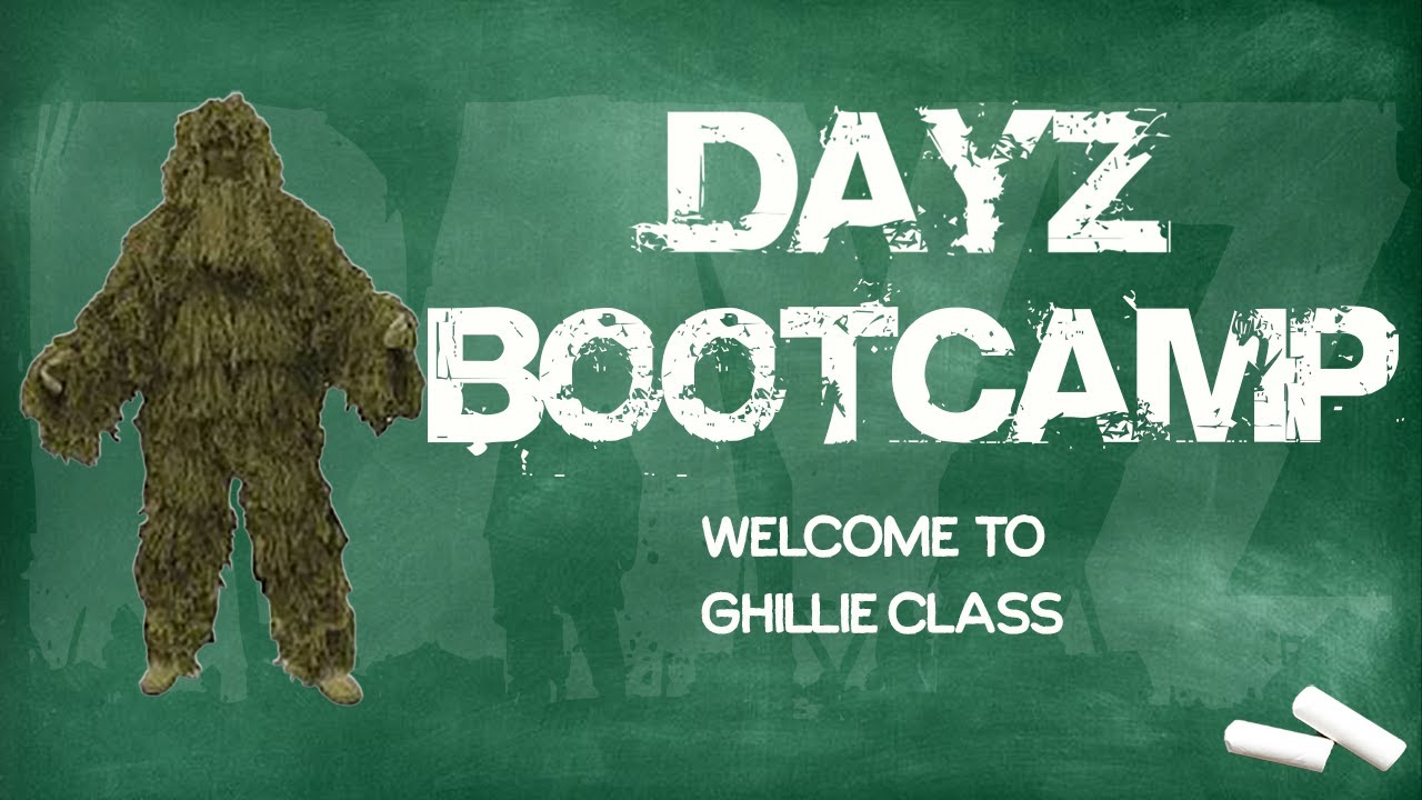 DayZ BOOT CAMP! (Ghillie Edition — Руководство)