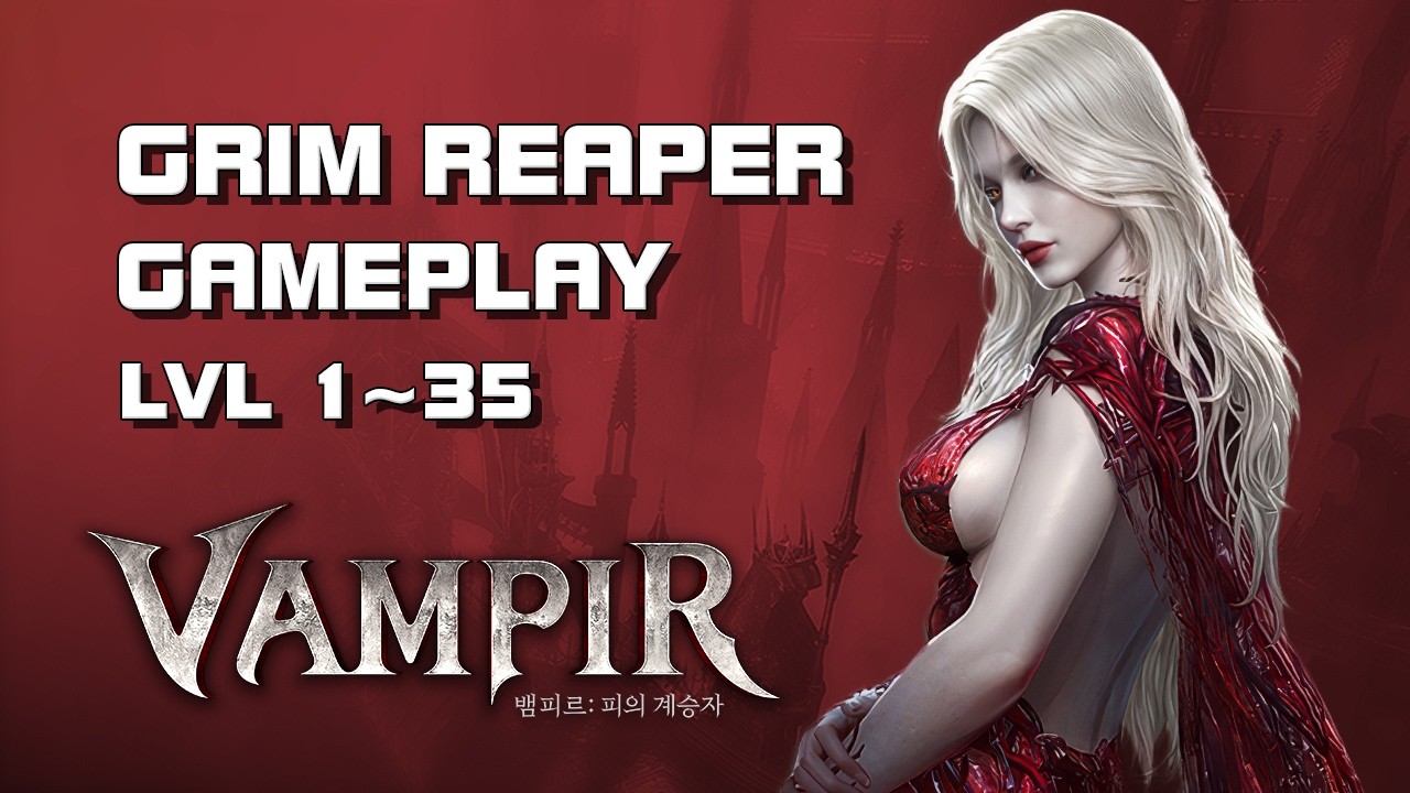 Vampir (血之繼承者) - Grim Reaper Gameplay (PC Uncensored) - Taiwan Release - Mobile/PC - F2P - TW/EN