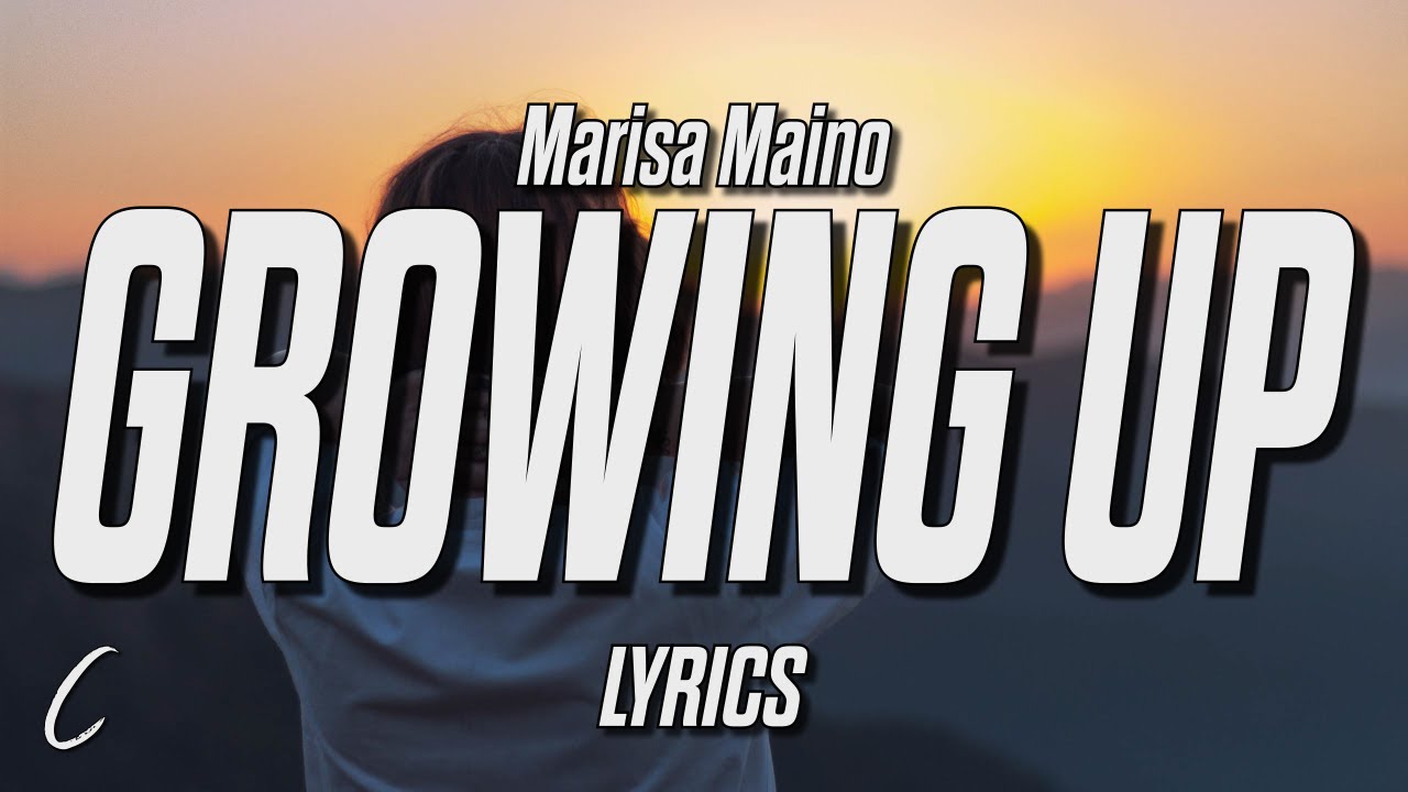 Marisa Maino - growing up can go to hell (Lyrics)