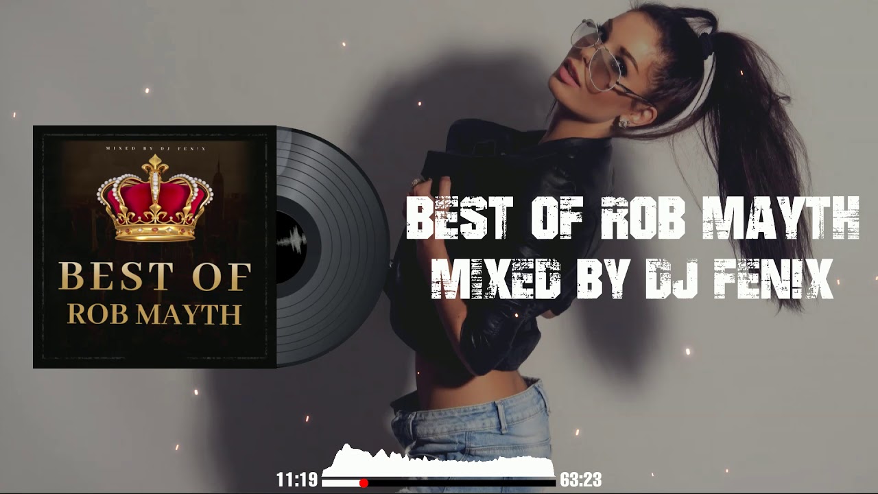 Best Of Rob Mayth (mixed by Dj Fen!x)