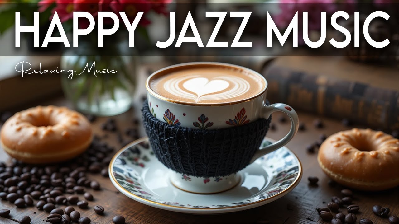 Happy Jazz Music ☕ Bossa Nova instrumental for Stress Relief, Working & Holiday