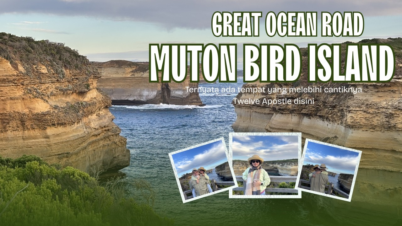 TERNYATA DI GREAT OCEAN ROAD ADA TEMPAT YG LEBIH CANTIK DARI PADA TWELVE APOSTLE, MUTTON BIRD ISLAND