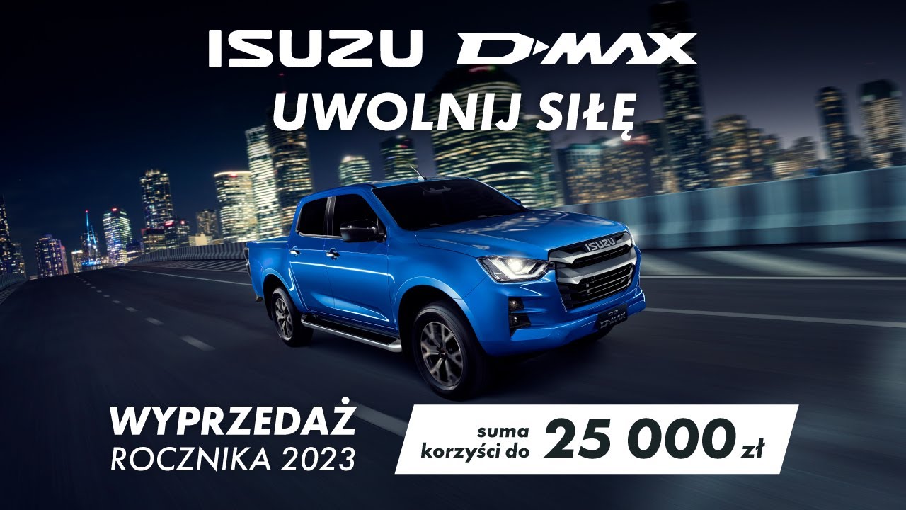 Isuzu D-MAX 2023: Oszczędź do 25 000 zł na Wyprzedaży!